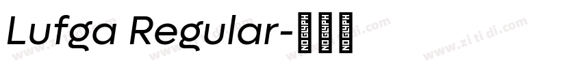 Lufga Regular字体转换 Lufga Regular字体转换